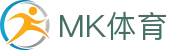 MK体育(MK Sports)中国 · 官网